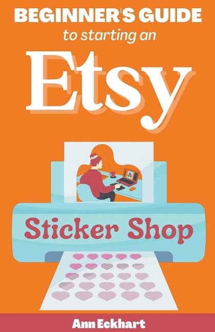Beginners Guide To Starting An Etsy Sticker Shop