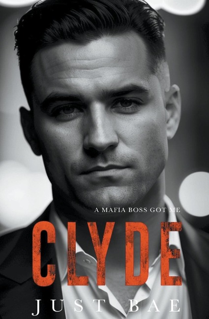 A Mafia Boss Got Me: Clyde