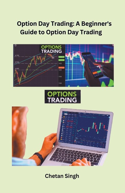 Option Day Trading: A Beginners Guide to Option Day Trading