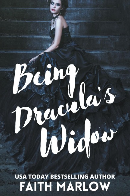 Being Draculas Widow (Being Mrs. Dracula Series Book 2)