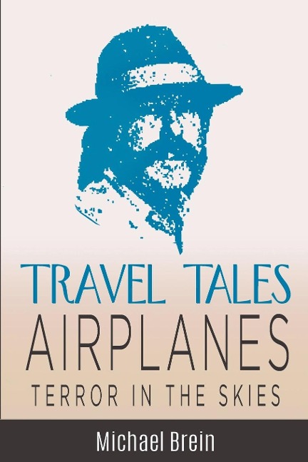 Travel Tales: Airplanes Terror in the Skies