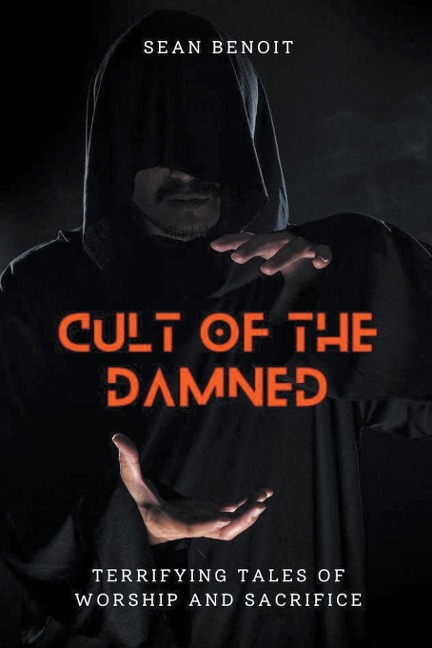 Cult of the Damned: Terrifying Tales of Worship and Sacrifice
