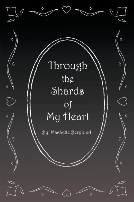 Through the Shards of My Heart