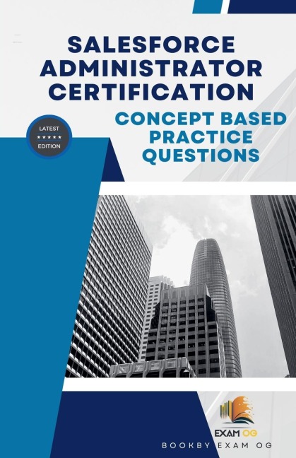Concept Based Practice Questions for Salesforce Administrator Certification Latest Edition 2026
