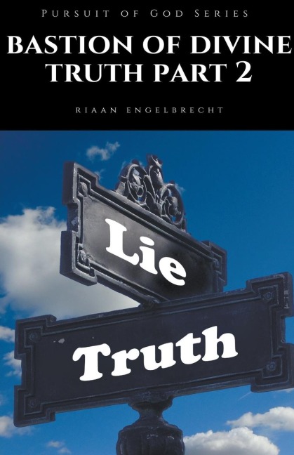 Bastion of Divine Truth Part Two