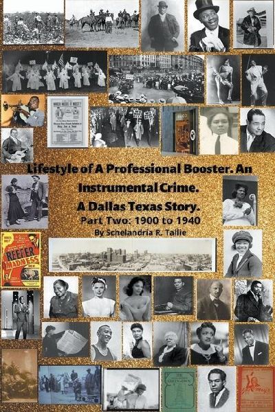 Lifestyle of A Professional Booster. An Instrumental Crime. A Dallas Texas Story. Part Two: 1900 to 1940.