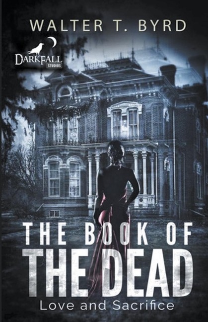 The Book Of The Dead: Love and Sacrifice