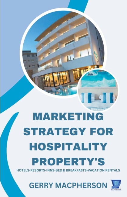 Marketing Strategy for Hospitality Propertys
