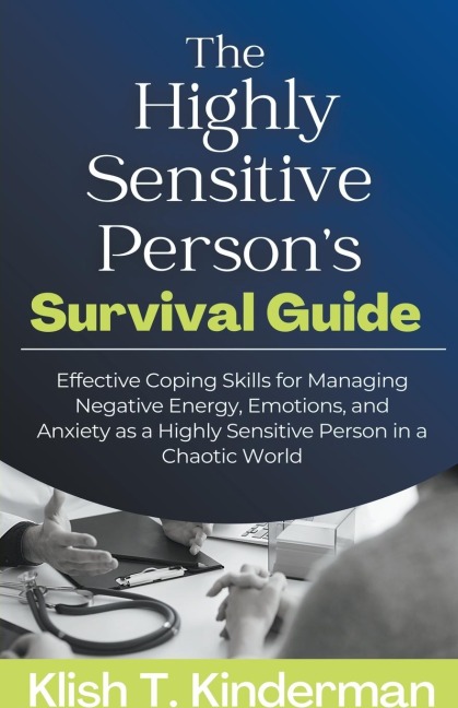The Highly Sensitive Persons Survival Guide