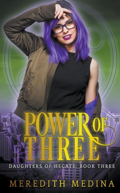 Power of Three: A Paranormal Urban Fantasy Series