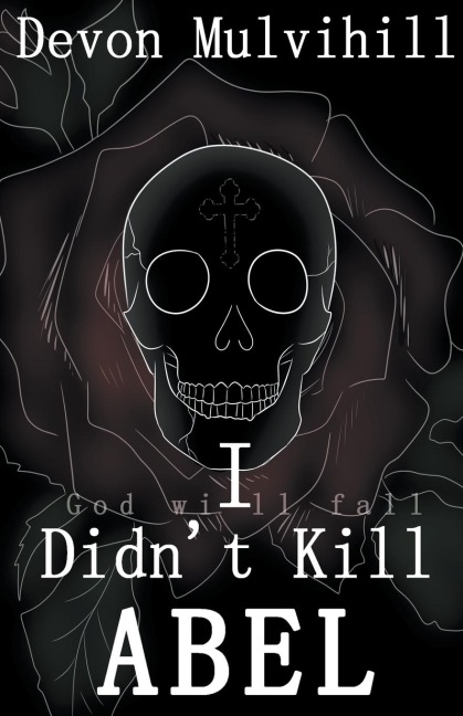 I Didnt Kill Abel