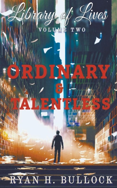 Library of Lives: Ordinary & Talentless