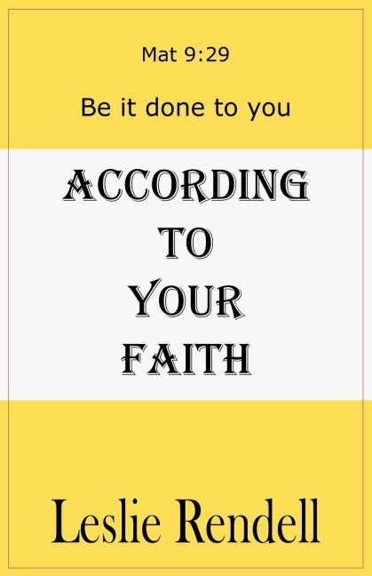 According To Your Faith