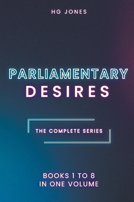 Parliamentary Desires The Complete Series