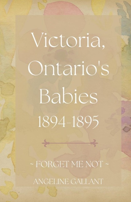 Victoria, Ontarios Babies 1894 - 1895