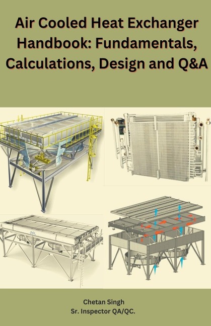 Air Cooled Heat Exchanger Handbook: Fundamentals, Calculations, Design and Q&A