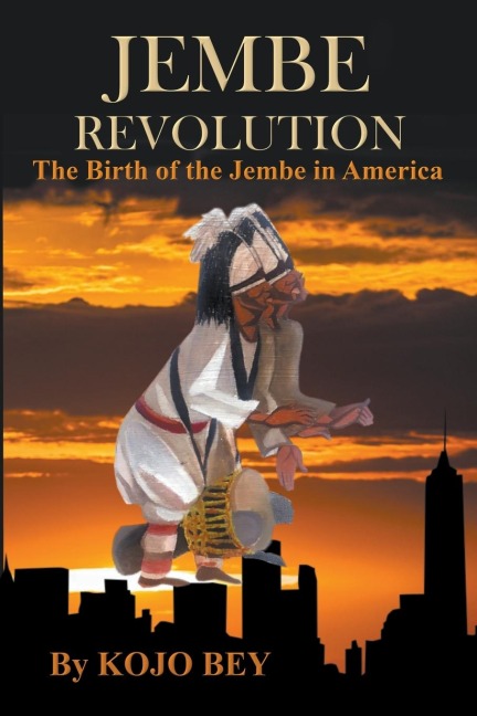 Jembe Revolution: The Birth of the Jembe in America
