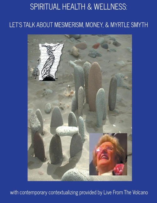 Spiritual Health & Wellness: Lets Talk About Mesmerism, Money, & Myrtle Smyth