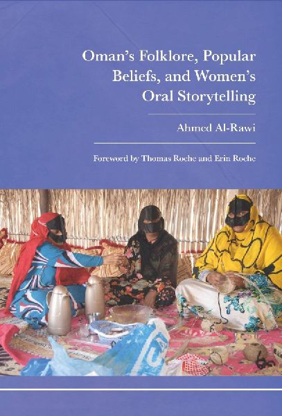 Omans Folklore, Popular Beliefs, and Womens Oral Storytelling