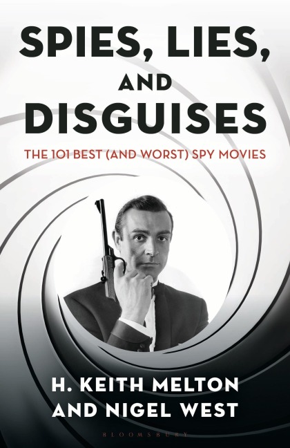 Spies, Lies, and Disguises: The 101 Best (and Worst) Spy Movies