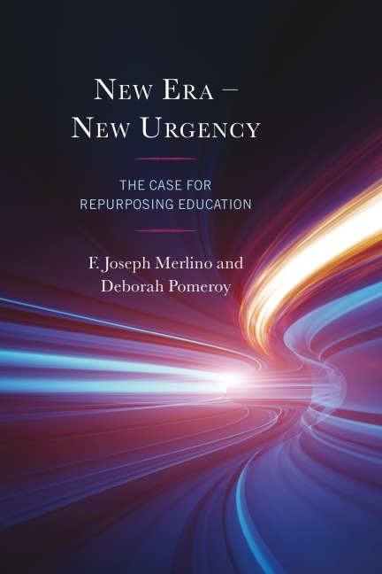 New Era - New Urgency: The Case for Repurposing Education