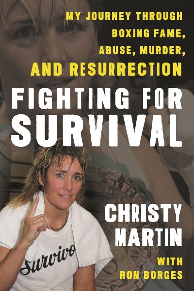 Fighting for Survival: My Journey Through Boxing Fame, Abuse, Murder, and Resurrection