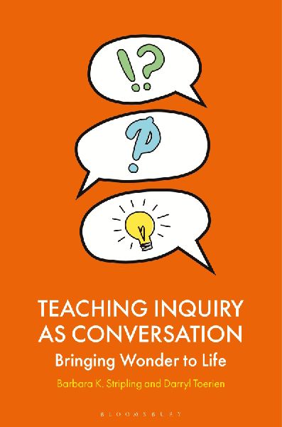 Teaching Inquiry as Conversation: Bringing Wonder to Life