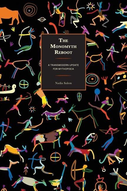 The Monomyth Reboot: A Transmodern Update for Mythopoeia