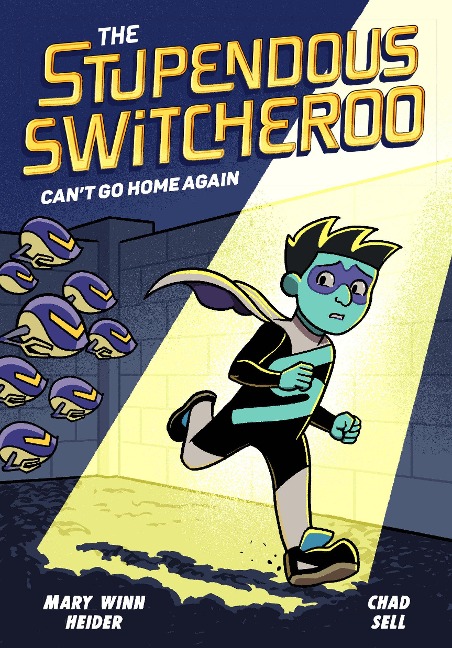 The Stupendous Switcheroo #3: Cant Go Home Again