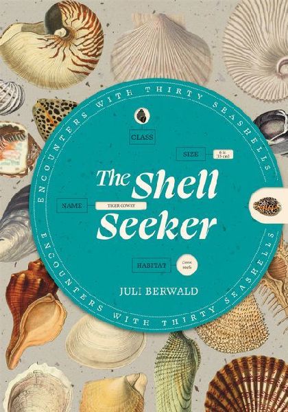 The Shell Seeker: Encounters with Thirty Seashells