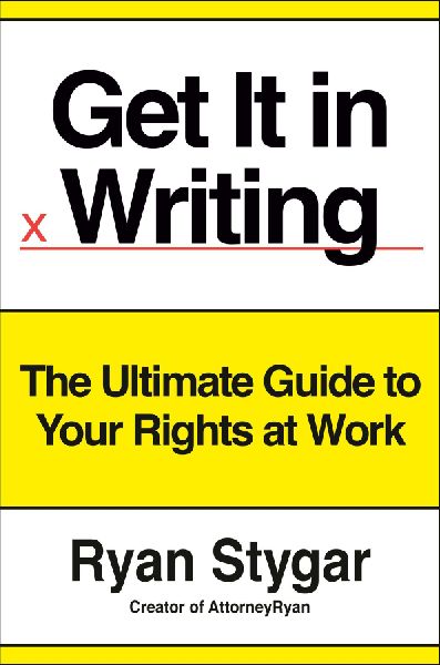 Get It in Writing: The Ultimate Guide to Your Rights at Work