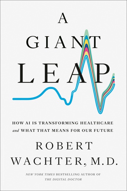 A Giant Leap: How AI Is Transforming Healthcare and What That Means for Our Future