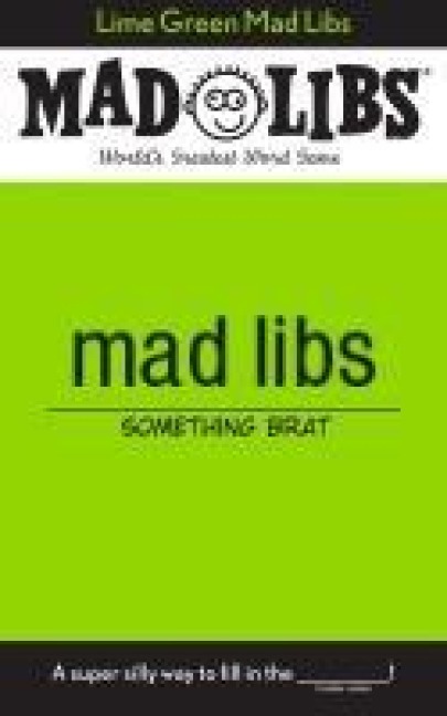 Lime Green Mad Libs: Worlds Greatest Word Game