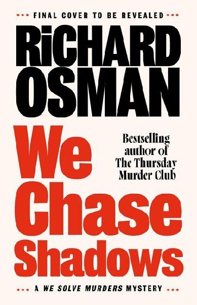 We Chase Shadows: A We Solve Murders Mystery