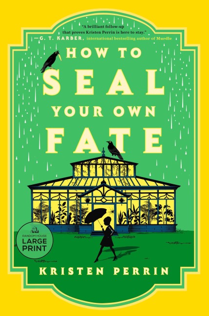 How to Seal Your Own Fate: A Novel