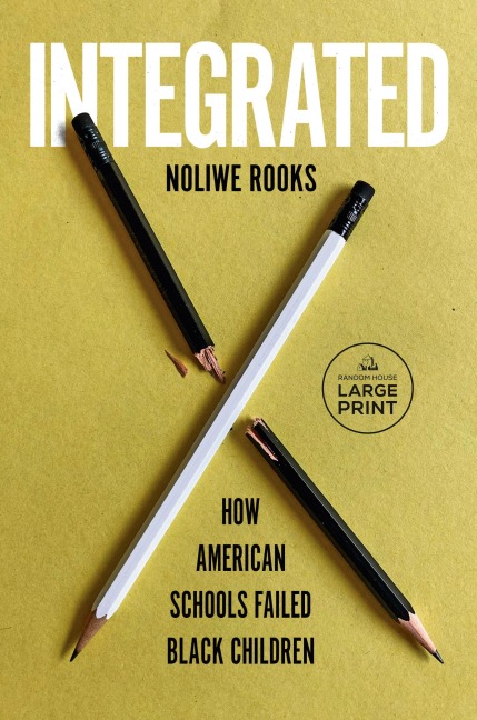 Integrated: How American Schools Failed Black Children