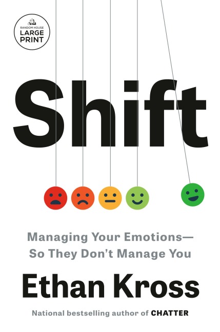 Shift: Managing Your Emotions--So They Dont Manage You