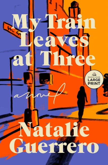 My Train Leaves at Three: A Novel