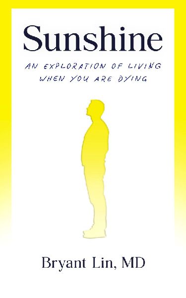 Sunshine: An Exploration of Living When You Are Dying