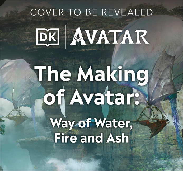 The Making of Avatar: Avatar, Avatar: The Way of Water, Avatar: Fire and Ash