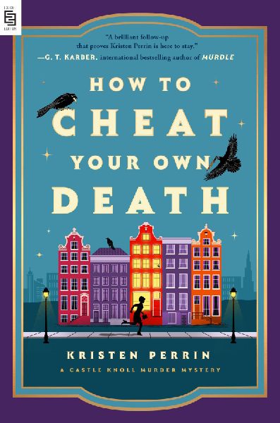 How to Cheat Your Own Death: A Novel