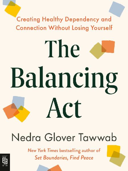 The Balancing Act: Creating Healthy Dependency and Connection Without Losing Yourself