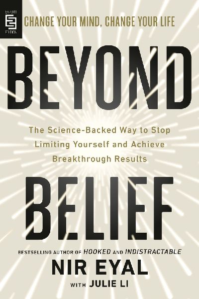 Beyond Belief: The Science-Backed Way to Stop Limiting Yourself and Achieve Breakthrough Results