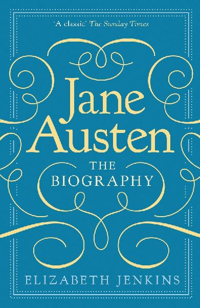 Jane Austen: The Biography