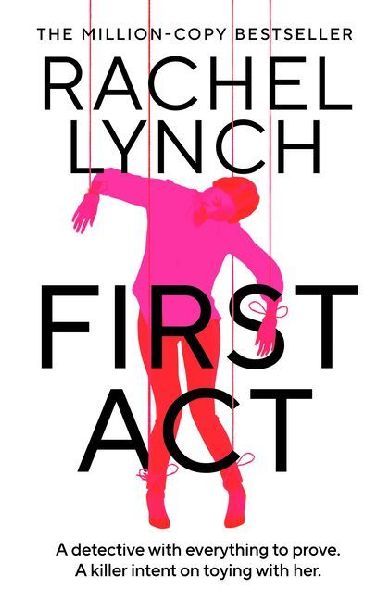First ACT: A Di Kelly Porter Prequel from the Million-Copy Bestselling Author