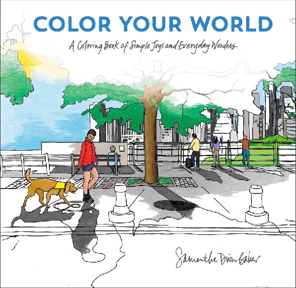 Color Your World: A Coloring Book of Simple Joys and Everyday Wonders