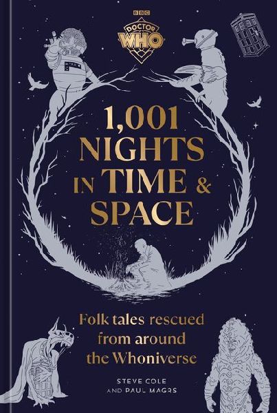 Doctor Who: 1,001 Nights in Time and Space: Folktales Rescued from Around the Whoniverse