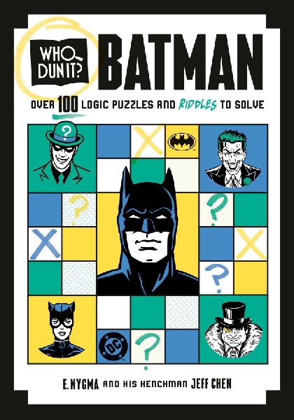 Who Dun It? Batman: Over 100 Logic Puzzles and Riddles to Solve