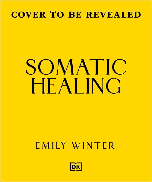 Somatic Healing: How to Soothe Your Nervous System with Body-First Therapy