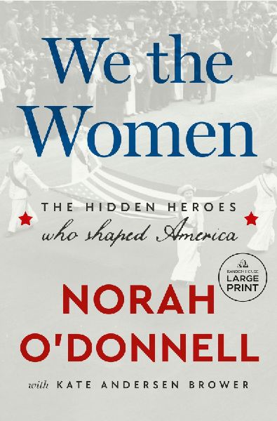 We the Women: The Hidden Heroes Who Shaped America